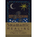 Шаманский Целительный Оракул - Shamanic Healing Oracle Cards. Schiffer Publishing