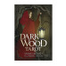 Карты Таро Темного Леса - Dark Wood Tarot. Llewellyn